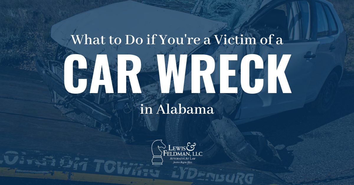 What to do if You’re the Victim of a Car Wreck in Alabama